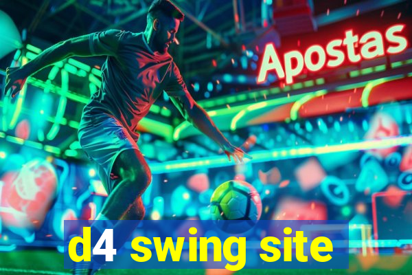 d4 swing site